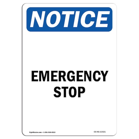 Signmission OSHA Notice Sign, 7" Height, Emergency Stop Sign, 7" X 5", Portrait OS-NS-D-57-V-11921